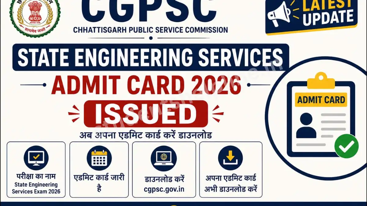 CGPSC State Engineering Services Admit Card 2026 Issued: छत्तीसगढ़ स्टेट इंजीनियरिंग सर्विस परीक्षा का एडमिट कार्ड जारी, यहाँ से सीधे डाउनलोड करें